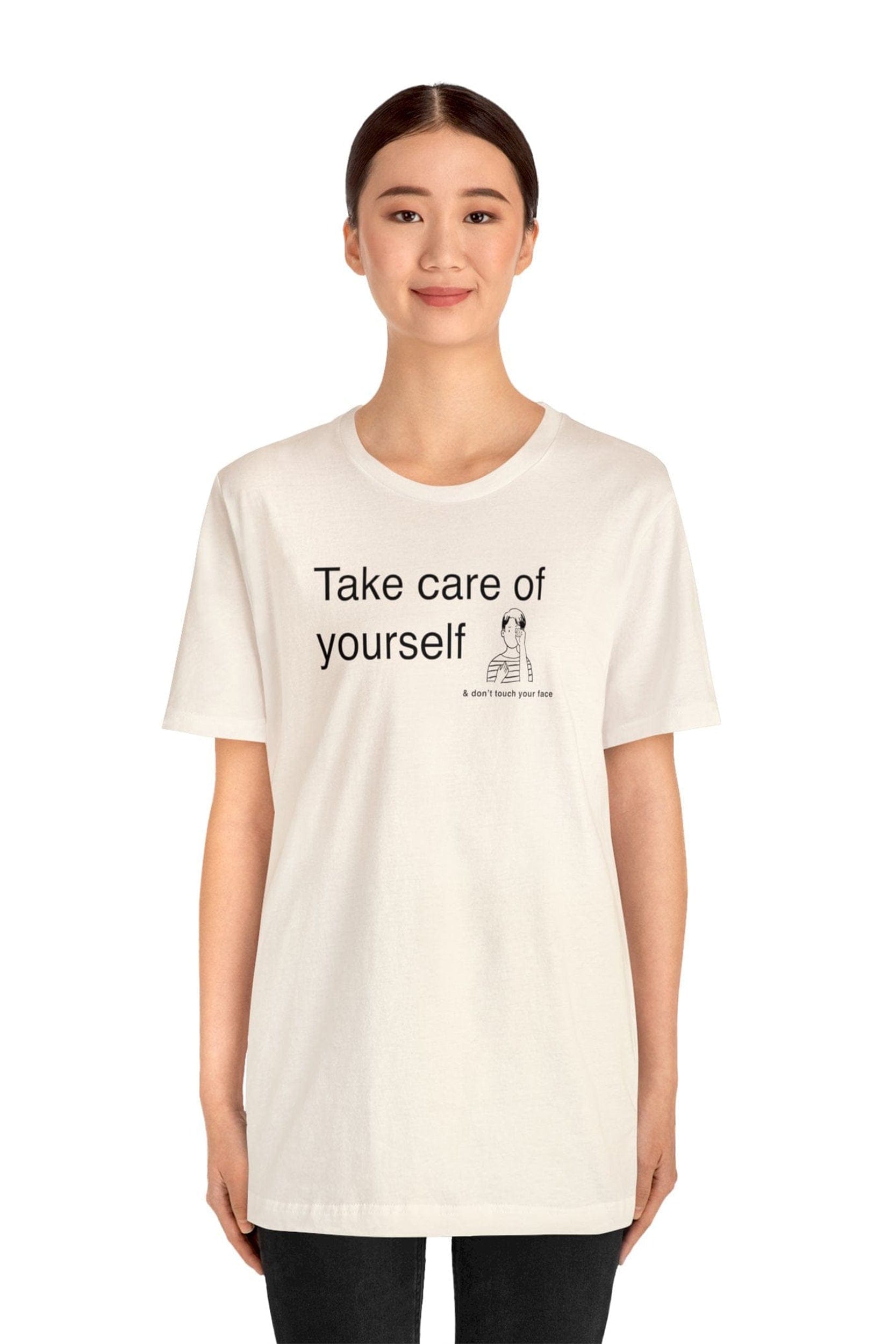 "Take Care of Yourself (and don't touch your face)" T-Shirt