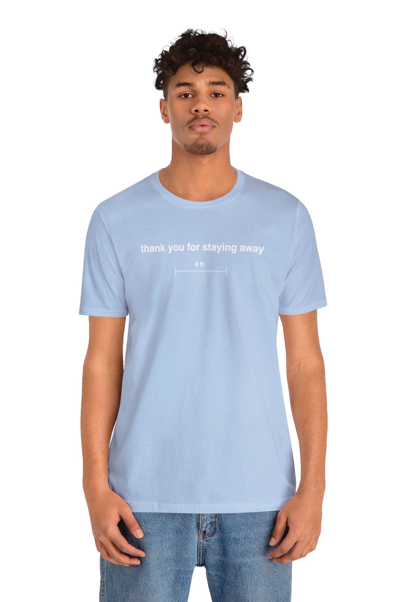 "thank you for staying away" T-Shirt